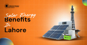 Solar Energy Benefits in Lahore
